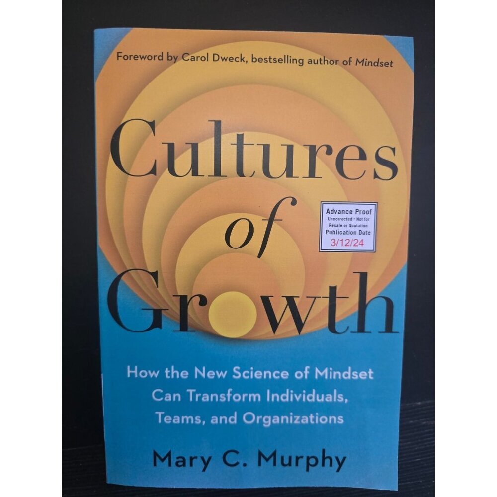 Culture of Growth by Mary C. Murphy How the Science of Mindset Can Transform